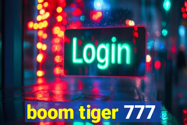 boom tiger 777